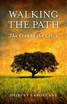 Paperback Walking the Path -- The Cree to the Celtic Book