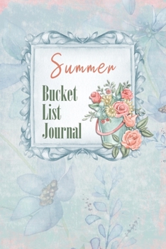 Summer Bucket List Journal: 100 Bucket List Guided Prompt Journal Planner Birthday Gift For Tracking Your Summer Adventures