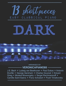 Paperback Dark Piano: 13 short pieces: Easy Classical Piano Book