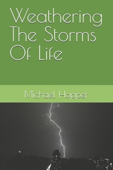 Paperback Weathering The Storms Of Life Book