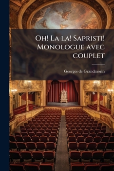 Paperback Oh! La la! Sapristi! Monologue avec couplet [French] Book