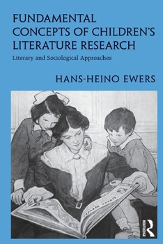Fundamental Concepts of Childrens Literature Research: Literary and Sociological Approaches