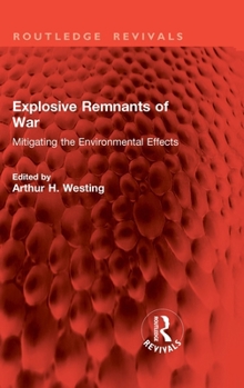 Hardcover Explosive Remnants of War: Mitigating the Environmental Effects Book