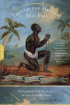 Paperback Though the Heavens May Fall: The Landmark Trial That Led to the End of Human Slavery Book
