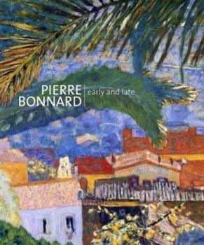 Paperback Pierre Bonnard: Early and Late Book