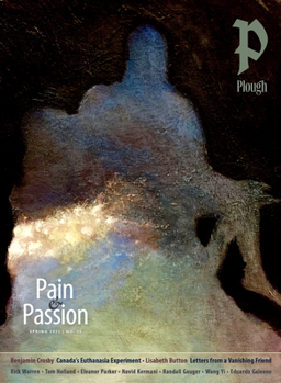 Paperback Plough Quarterly No. 35 - Pain and Passion: UK Edition Book