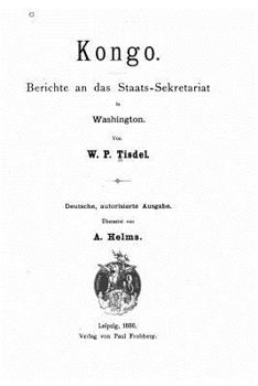 Paperback Kongo, Berichte an Das Staats-Sekretariat in Washington [German] Book