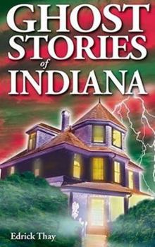 Paperback Ghost Stories of Indiana Book