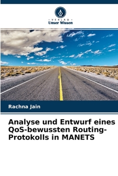 Paperback Analyse und Entwurf eines QoS-bewussten Routing-Protokolls in MANETS [German] Book