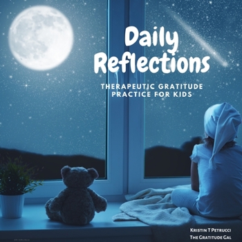 Daily Reflections: therapeutic gratitude practice for kids