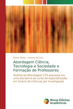 Abordagem Ci�ncia, Tecnologia e Sociedade e Forma��o de Professores