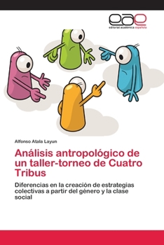Paperback Análisis antropológico de un taller-torneo de Cuatro Tribus [Spanish] Book