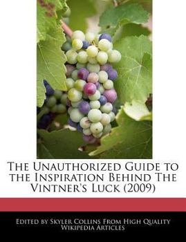 The Unauthorized Guide to the Inspiration Behind the Vintner's Luck