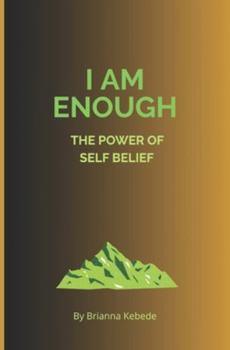 Paperback I am Enough: The Power of Self Belief Book