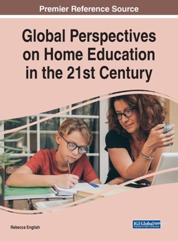 Hardcover Global Perspectives on Home Education in the 21st Century Book