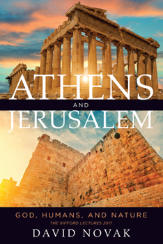 Hardcover Athens and Jerusalem: God, Humans, and Nature Book