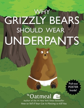 Paperback Why Grizzly Bears Should Wear Underpants: Volume 4 [With Poster] Book
