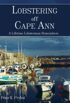 Paperback Lobstering Off Cape Ann: A Lifetime Lobsterman Remembers Book