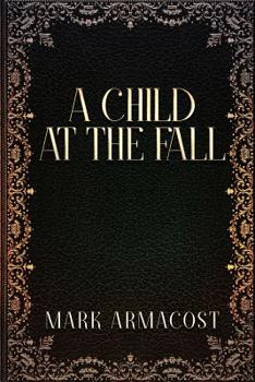 Paperback A Child at the Fall Book