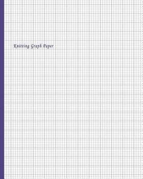 Paperback Knitting Graph Paper: 4:5 Ratio Design Blank Knitter's Journal on Your Design Knitting Charts for Creative New Patterns Composition Notebook Book