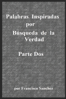 Paperback Palabras Inspiradas por Búsqueda de la Verdad: Parte Dos [Spanish] Book