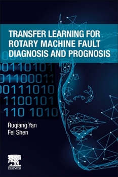 Paperback Transfer Learning for Rotary Machine Fault Diagnosis and Prognosis Book