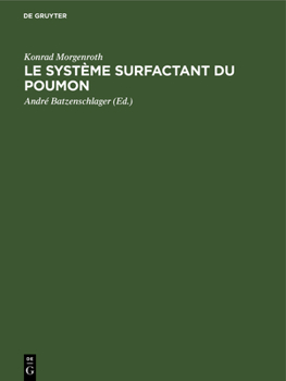 Hardcover Le Système Surfactant Du Poumon: Bases Morphologiques Et Signification Clinique [French] Book