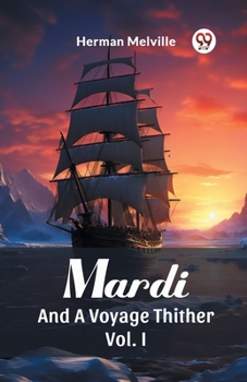 Paperback Mardi And A Voyage Thither Vol. I Book
