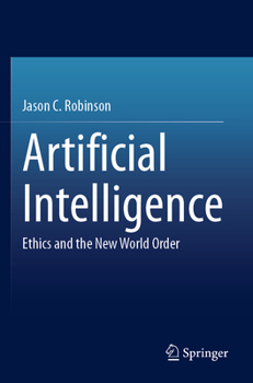 Paperback Artificial Intelligence: Ethics and the New World Order Book