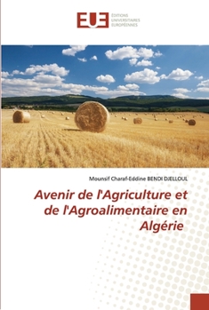 Paperback Avenir de l'Agriculture et de l'Agroalimentaire en Algérie [French] Book