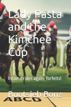 Paperback Lady Pasta and the Kimchee Cup: Income rides again, forfeits! Book