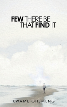 Paperback Few There Be That Find It Book