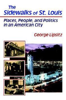 Hardcover The Sidewalks of St. Louis: Places, People, and Politics in an American City Volume 1 Book