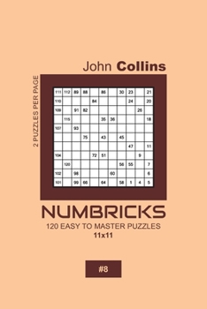 Paperback Numbricks - 120 Easy To Master Puzzles 11x11 - 8 Book