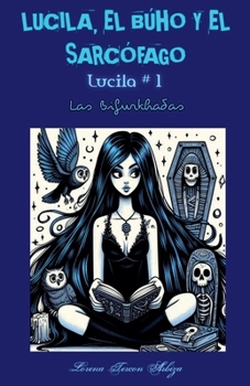 Paperback Lucila, el Búho y el Sarcófago [Spanish] Book