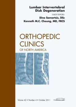 Hardcover Lumbar Intervertebral Disc Degeneration, an Issue of Orthopedic Clinics: Volume 42-4 Book