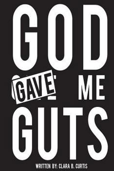 Paperback God Gave Me Guts Book
