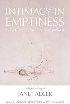 Hardcover Intimacy in Emptiness: An Evolution of Embodied Consciousness Book