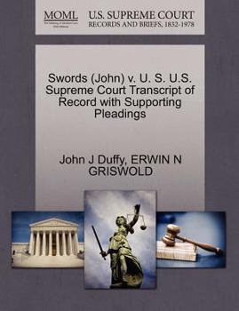 Paperback Swords (John) V. U. S. U.S. Supreme Court Transcript of Record with Supporting Pleadings Book