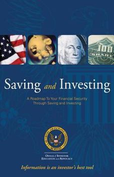 Saving and Investing: A Roadmap to Your Financial Security Through Saving and Investing