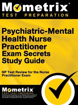 Hardcover Psychiatric-Mental Health Nurse Practitioner Exam Secrets: NP Test Review for the Nurse Practitioner Exam (Study Guide) Book
