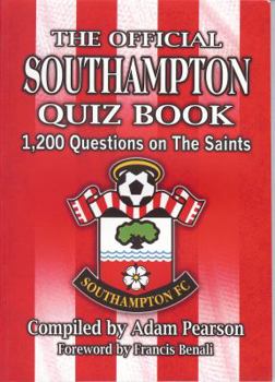 Paperback The Official Southampton Quiz Book: 1200 Questions on the Saints Book