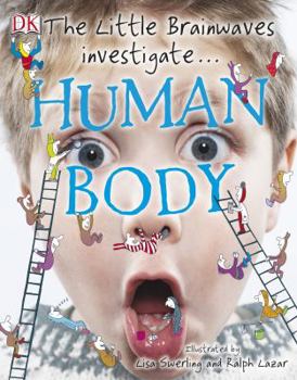 Hardcover The Little Brainwaves Investigate Human Body Book