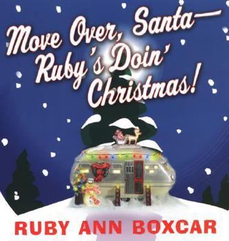 Paperback Move Over, Santa Ruby's Doin' Christmas! Book