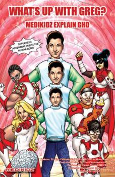 Paperback Medikidz Explain Ghd: What's Up with Greg? Book