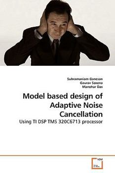 Paperback Model based design of Adaptive Noise Cancellation Book