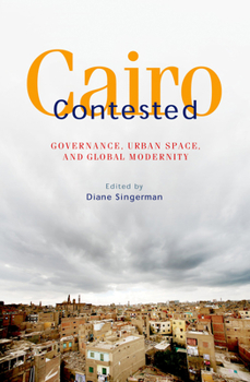 Paperback Cairo Contested: Governance, Urban Space, and Global Modernity Book