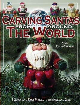 Paperback Carving Santas from Around the World: 15 Quick and Easy Projects to Make and Give Book