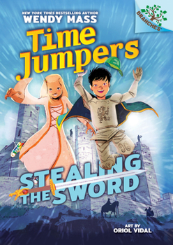 Stealing the Sword: A Branches Book - Book #1 of the Time Jumpers
