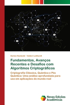 Paperback Fundamentos, Avanços Recentes e Desafios com Algoritmos Criptográficos [Portuguese] Book